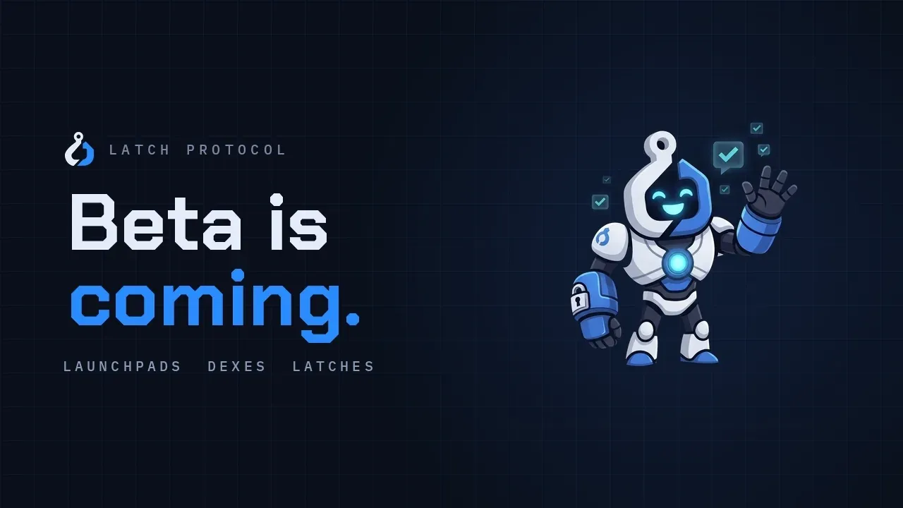 Beta is coming. Latch Protocol: Launchpads, DEXes, Latches. The Lock Knight waves beside the headline.
