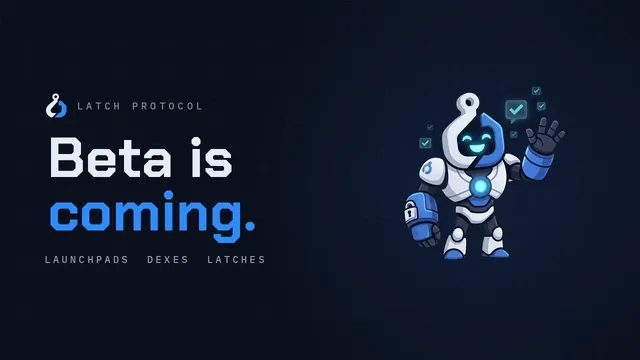 Beta is coming. Latch Protocol: Launchpads, DEXes, Latches. The Lock Knight waves beside the headline.